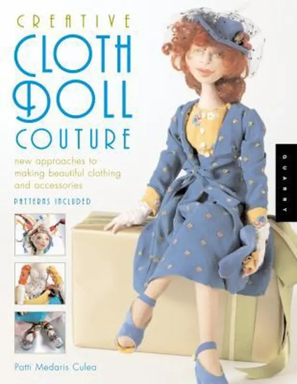 USED Book - Creative Cloth Doll Couture: New Approaches to Making Beautiful Clothing and Accessories by Patti Medaris Culea (Paperback) - english
