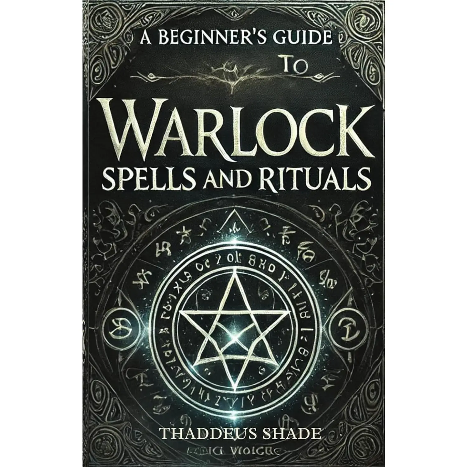 A Beginners Guide to Warlock Spells and Rituals