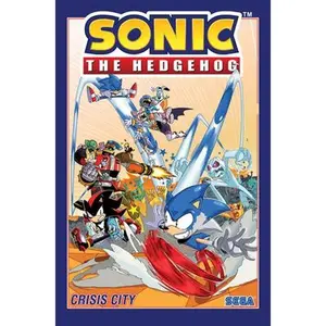 Sonic the Hedgehog, Vol. 5: Crisis City -- Ian Flynn, Paperback
