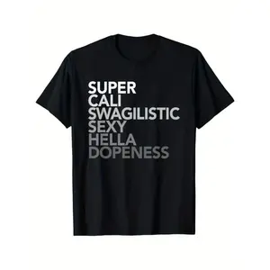Bold Typography Graphic Tee Super Cali Swagilistic Sexy Hella Dopeness Unisex Top Streetwear Crewneck Short Sleeve Casual Everyday Outfit