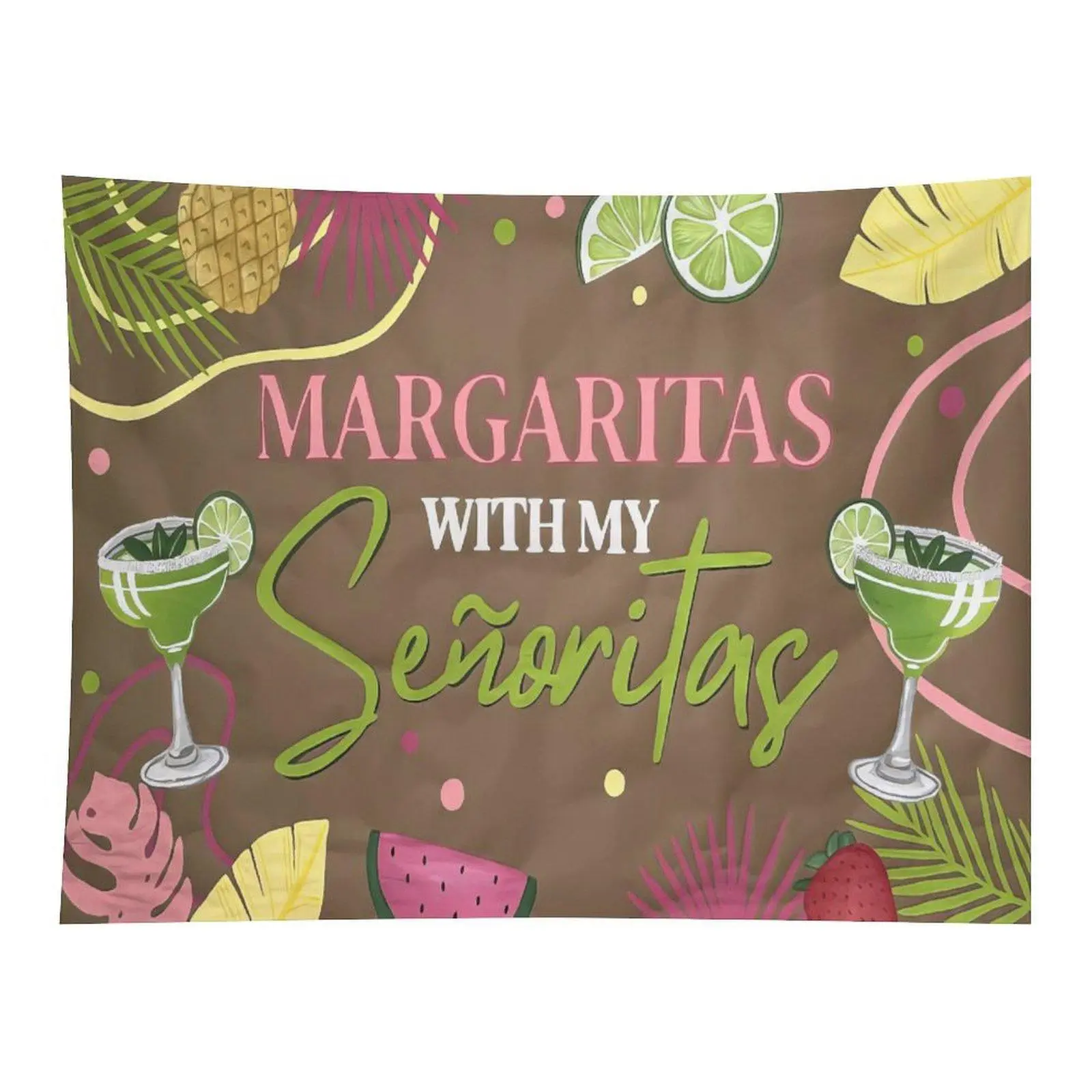 Margaritas With My Senoritas Fun Party Themed Wall Tapestry Tropical Fruit Drink Print for Bachelorette Celebration Room Decoration