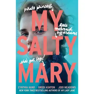 My Salty Mary by Cynthia Hand||Brodi Ashton||Jodi Meadows [Hardback Book]