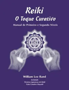 USED-Reiki O Toque Curativo: Portuguese Healing Touch Manual (Portuguese Edition) by William Lee Rand (Paperback)