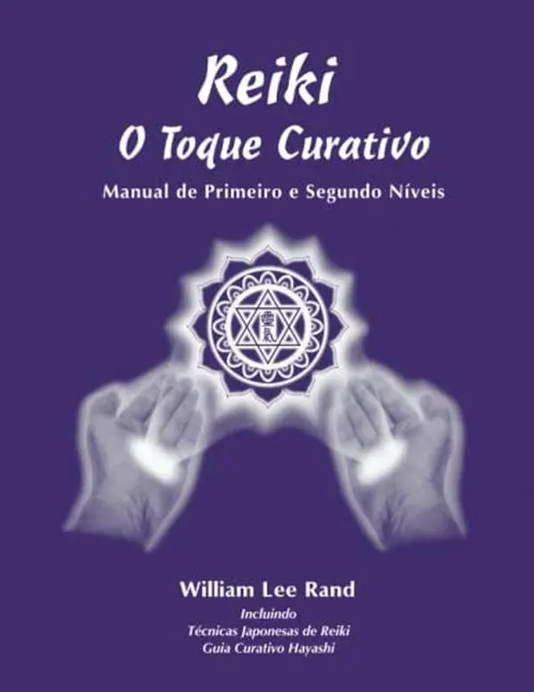 USED-Reiki O Toque Curativo: Portuguese Healing Touch Manual (Portuguese Edition) by William Lee Rand (Paperback)
