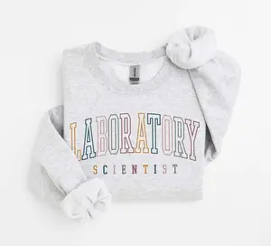 Laboratory Scientist T-Shirt Or Sweatshirt,  Lab Tech Scientist, Pathology , Clinical Lab Tech Week, Unisex Clothes