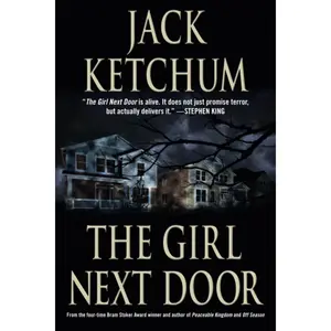 The Girl Next Door -- Jack Ketchum - Paperback