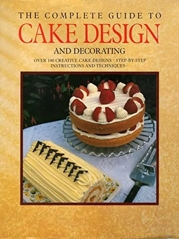 USED-Complete Guide to Cake Design and Decorating by Powling, Suzy (Hardcover)