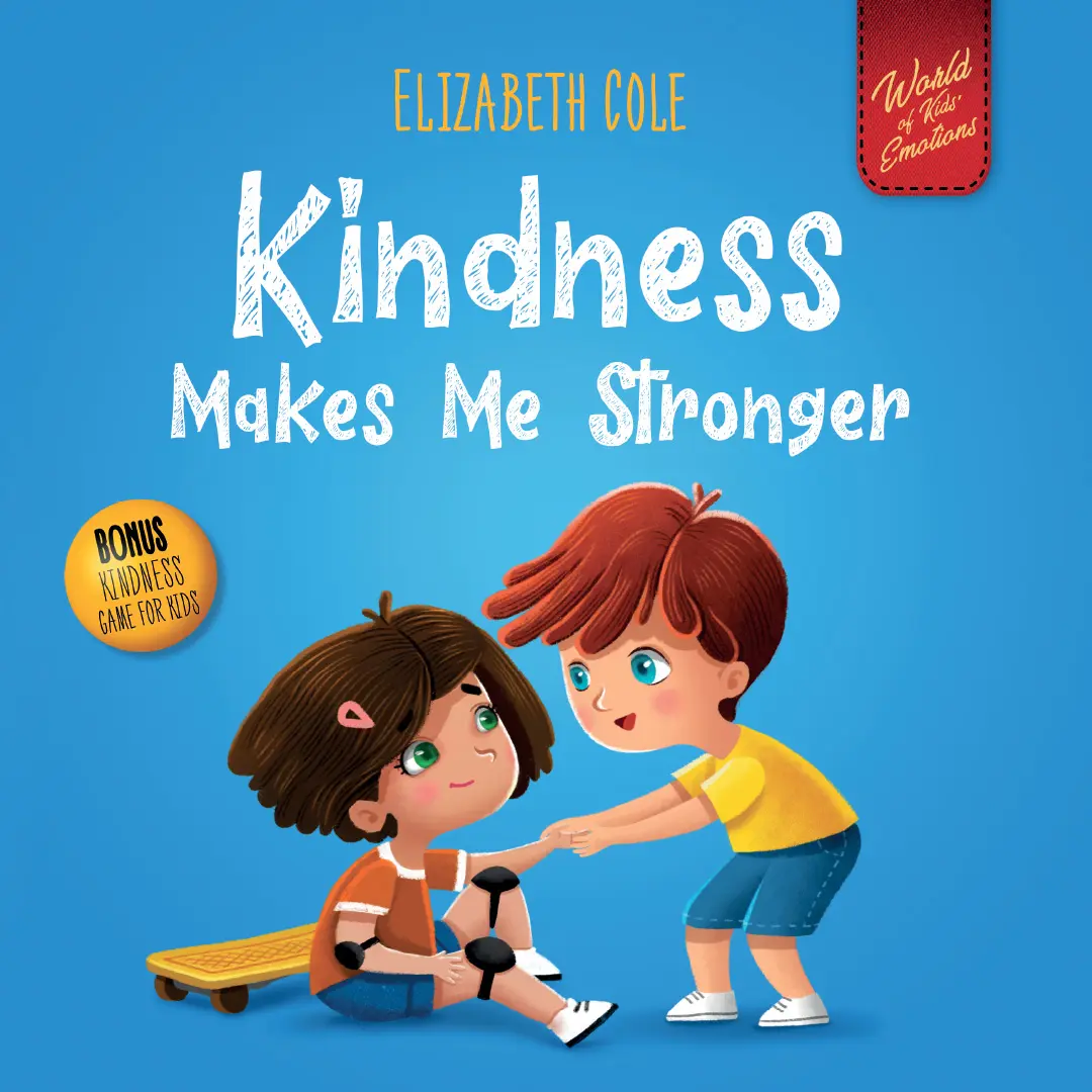 Generally Kindness Kindness Makes Me Stronger: Children’s Book about Magic of Kindness ...