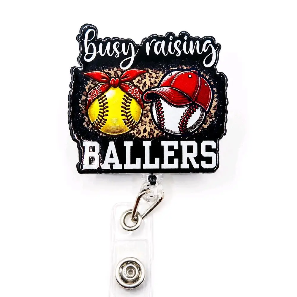 Busy Raising Ballers Baseball Softball Acrylic Retractable Badge ID Reel Belt or Alligator Clip