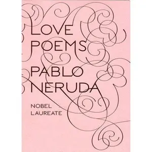 Love Poems by Neruda, Pablo