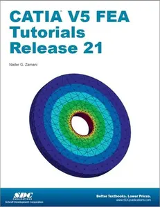 USED-CATIA V5 FEA Tutorials Release 21 by Nader Zamani (Paperback)