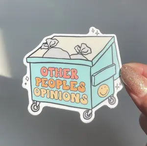 Other People’s Opinions Dumpster Sticker, Durable Vinyl Heavy Duty Waterproof Sticker, UV Safe Sticker, Funny Mental Health Sticker