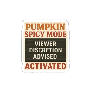 Pumpkin Spicy Mode- Viewer Discretion advised edition - Mode Die-Cut Stickers, Fun Fall Decor, Trendy Laptop Stickers, Cute Gift for Halloween Lovers, Autumn Themed Vinyl Decals, Grok Ai Spicy mode