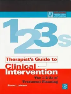 USED-Therapist's Guide to Clinical Intervention: The 1-2-3s of Treatment Planning (Practical Resources for the Mental Health Professional) by Sharon L. Johnson (Paperback)