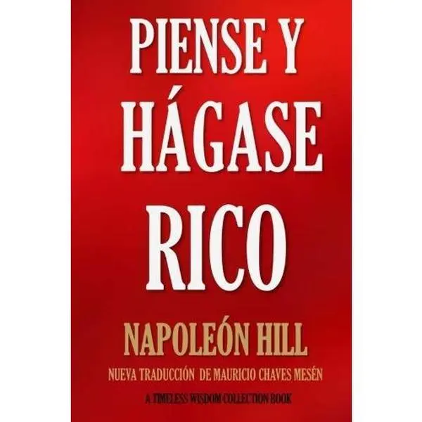 Used Spanish Soft Cover Book - Piense y Hágase Rico (Timeless Wisdom Collection Volume 56): Nueva Traducción Basada En La Versión Original 1937 by Napoleon Hill, Good, Inspires Wealth and Success, Createspace Independent Publishing Platform, No