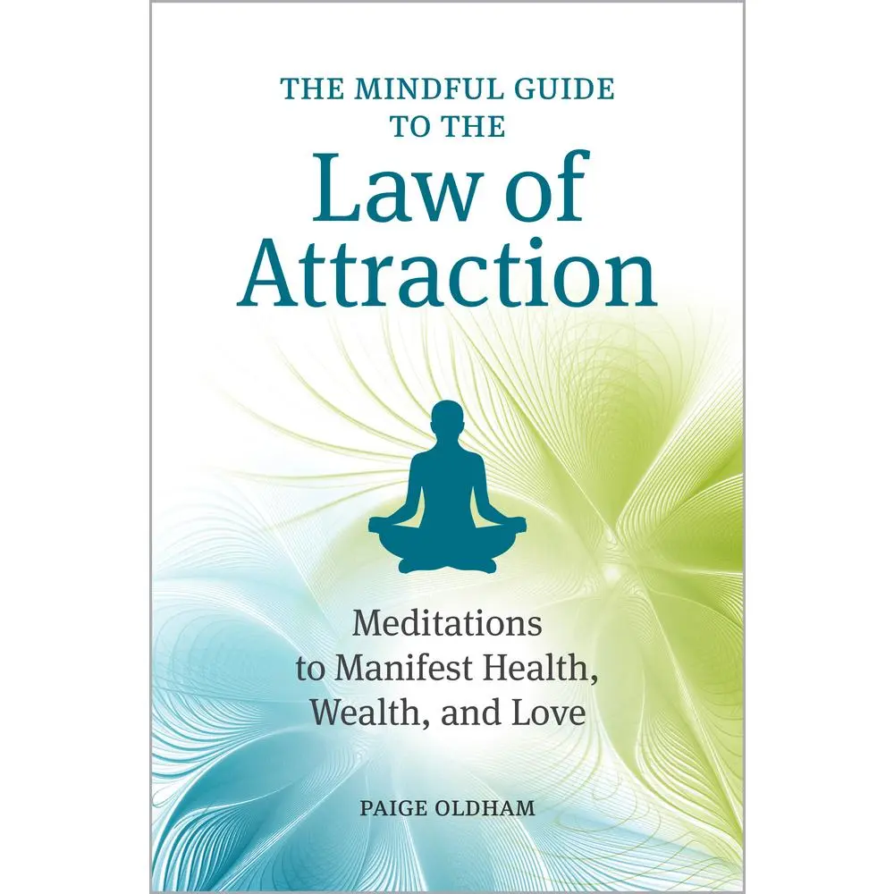 USED-The Mindful Guide to the Law of Attraction: Meditations to Manifest Health, Wealth, and Love by Oldham, Paige (Paperback)