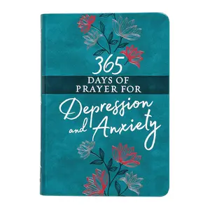 365 Days of Prayer for Depression & Anxiety (Faux Leather) – Guided Daily Prayers for Anyone in Need of Hope and Comfort