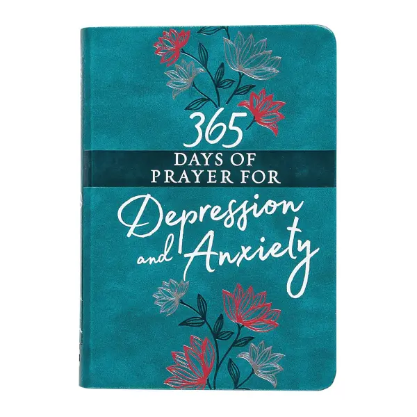 365 Days of Prayer for Depression & Anxiety (Faux Leather) – Guided Daily Prayers for Anyone in Need of Hope and Comfort