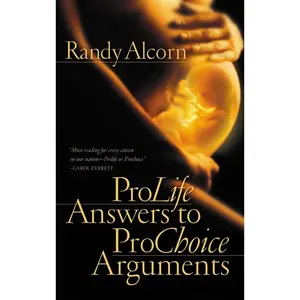 USED-ProLife Answers to ProChoice Arguments by Alcorn, Randy (Paperback)