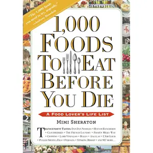 1,000 Foods To Eat Before You Die