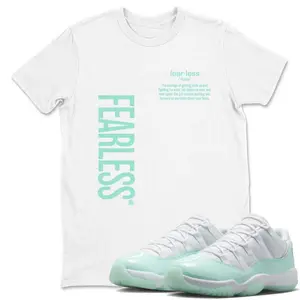 11 Low Igloo Graphic T-shirt, Fearless Definition Tee Shirt Match 11 Low Igloo Prism Mint Sneaker, Looks Good, Feels Better, Soft