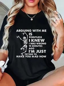 100% Cotton Unisex Arguing With Me Is Pointless I Knew I Was Wrong Skull T-Shirt Casual Top