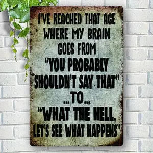 Vintage Metal Wall Sign Rustic Humor Decor with Funny Sarcastic Quote Perfect Gift for Home Garage Cafe Bar Garden 8x12 Inch Metal Wall Art