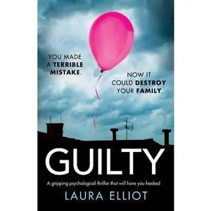 USED-Guilty: A Gripping Psychological Thriller That Will Have You Hooked by Elliot, Laura (Paperback)