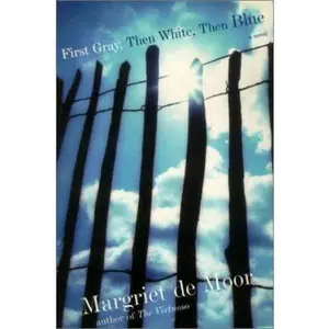 USED-First Gray, Then White, Then Blue by de Moor, Margriet (Paperback)