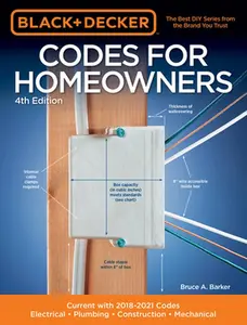 USED-Black & Decker Codes for Homeowners 4th Edition: Current with 2018-2021 Codes - Electrical - Plumbing - Construction - Mechanical by Barker, Bruce A. (Paperback)