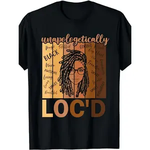 Unapologetically Black Cotton T-shirt Black Girl Magic Natural Locs Hairstyle Empowered Woman Melanin Poppin Graphic Tee Beautiful Queen Smart Caring Awesome Gift for Her Birthday