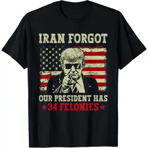 Iran Forgot Our President Has 34 Felonies Vintage US Flag T-Shirt