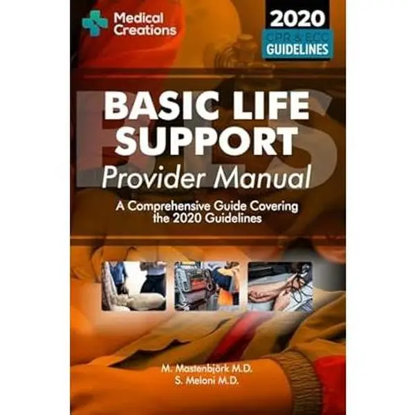 Basic Life Support Provider Manual - A Comprehensive Guide Covering the Latest Guidelines