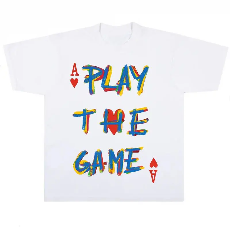 Play The Game Color Brush Ace Of Hearts Text Tee Street Art Playing Card Unisex White Casual T-Shirt