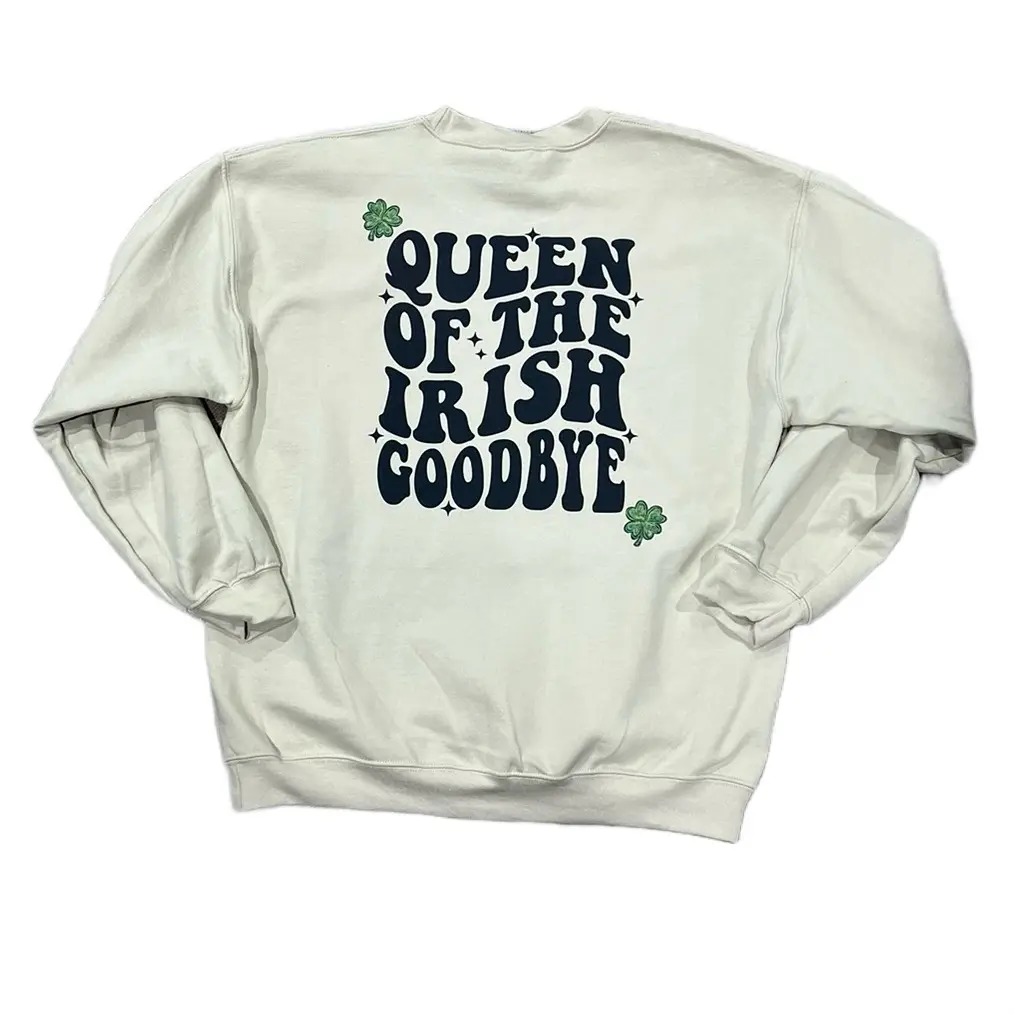 Queen of the Irish Goodbye Tan sweatshirt unisex sizing Cotton Sweaters