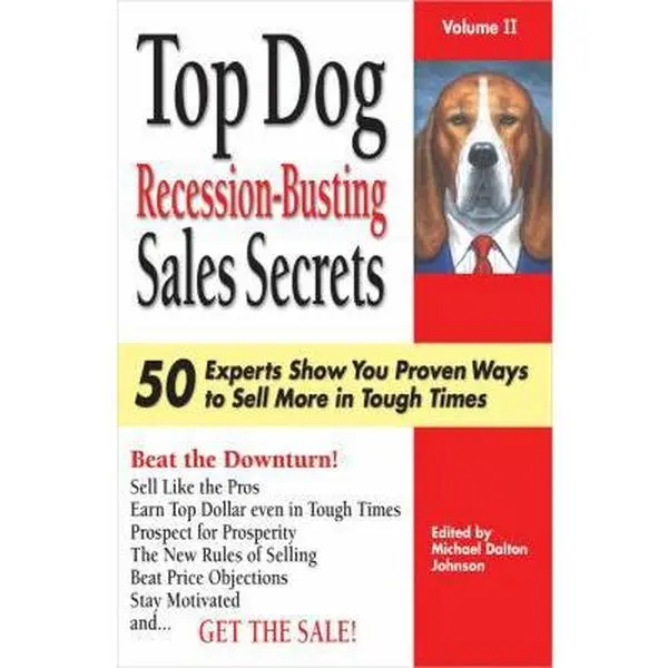 USED Book - Top Dog Recession-Busting Sales Secrets: 50 Experts Show You Proven Ways to Sell More in Tough Times by Michael Dalton Johnson (Paperback) - english