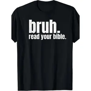 Read Your Bible God Funny Modern Christian Church T-Shirt200g washed cotton short-sleeved men's T-shirt