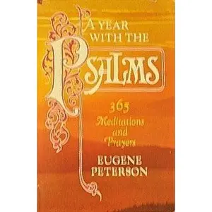USED Book - A Year with the Psalms: 365 Meditations and Prayers by Peterson, Eugene H. (Hardcover) - english