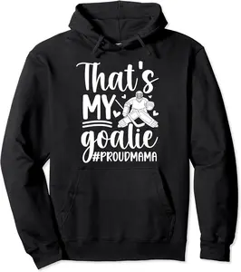 My Goalie Hockey Goalkeeper Mom Of A Hockey Goalie Mama Pullover Hoodie - 64B0D8CW3F3R