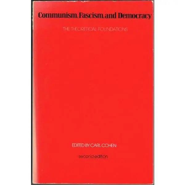 USED Book - Communism, Fascism, and Democracy - The Theoretical Foundations by Carl Cohen (Paperback) - english