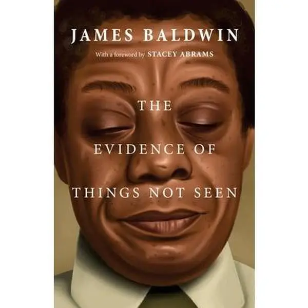 The Evidence of Things Not Seen -- James Baldwin - Paperback