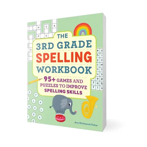 The 3rd Grade Spelling Workbook: 95+ Games and Puzzles to Improve Spelling Skills with Vocabulary Practice, Word Games & Reading Skills