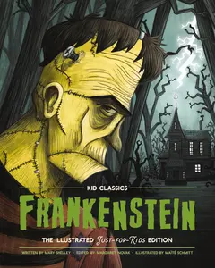 Frankenstein - Kid Classics: The Classic Edition Reimagined Just-for-Kids! (Kid Classic #2) (Kid Classics) by Mary Shelley||Maïté Schmitt||Margaret Novak [Hardback Book]
