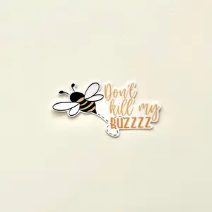 Don’t Kill My Buzz Waterproof Sticker