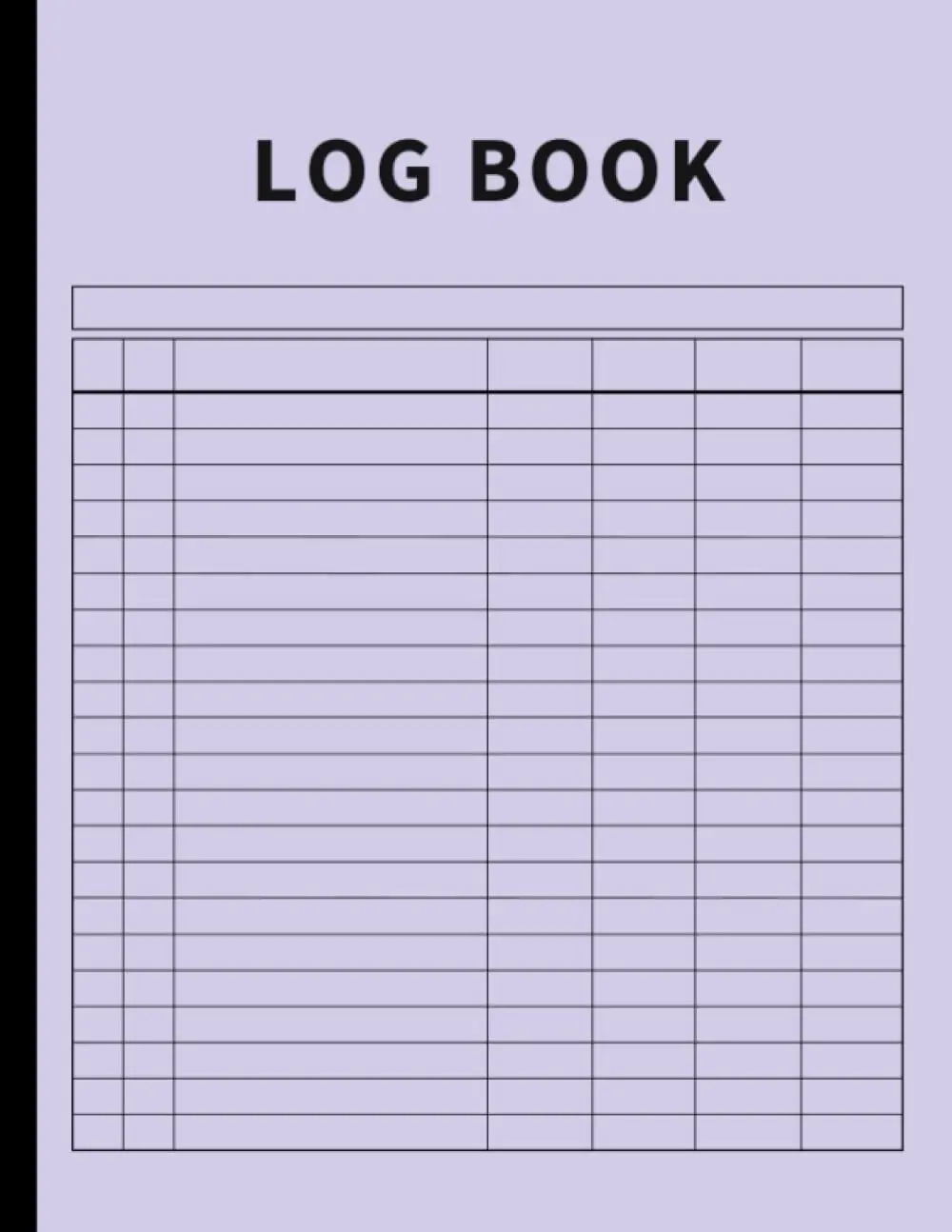 Log Book: Large Multipurpose with 7 Columns to Track Daily Activity, Time, Inventory and Equipment, Income and Expenses, Mileage, Orders