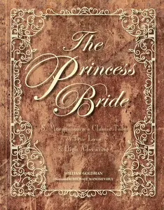 The Princess Bride Deluxe Edition Hc: S. Morgenstern's Classic Tale of True Love and High