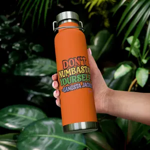 22oz Copper Water Bottle Jackie's Signature Phrase “Don’t Numbastay Yourself”