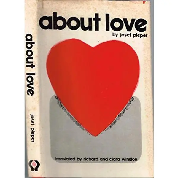 USED-About love by Josef Pieper (Hardcover)
