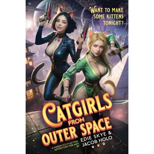 Catgirls from Outer Space Sci-Fi Adventure Novel, Paperback Edition - 11-18-2025