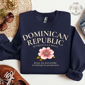 Dominican Republic Unisex Sweatshirt - Dominican Pride Culture, Bayahibe Rose Flower Travel Gift, Botanical Print, Santo Domingo, Punta Cana